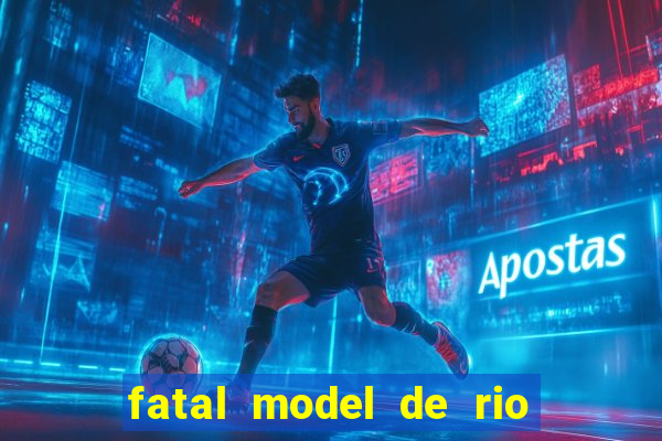 fatal model de rio claro sp